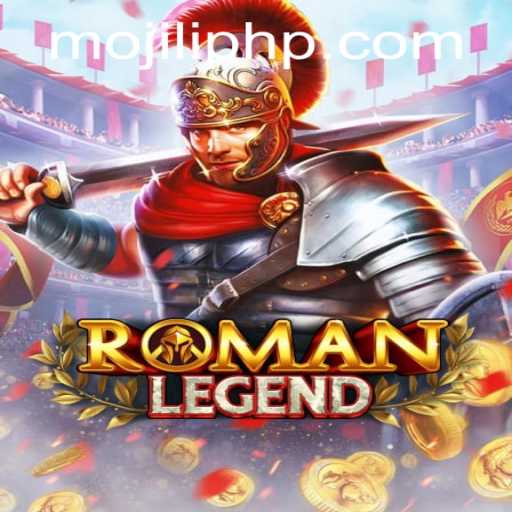 Unveiling the Mystique of RomanLegend: A Dive into Gameplay and the World of MOJILI